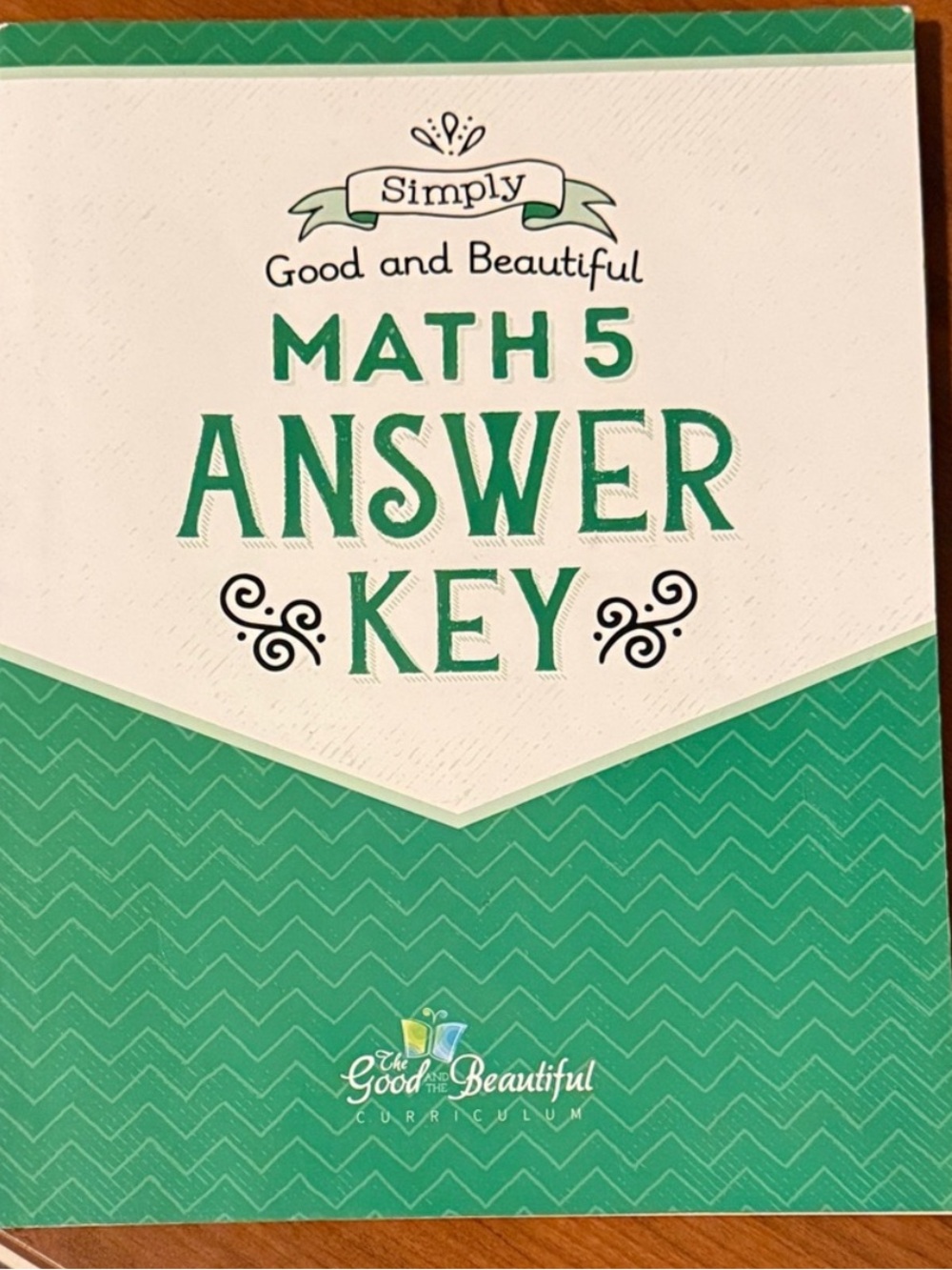 Simply Good and Beautiful Math 5 Answer Key - Green